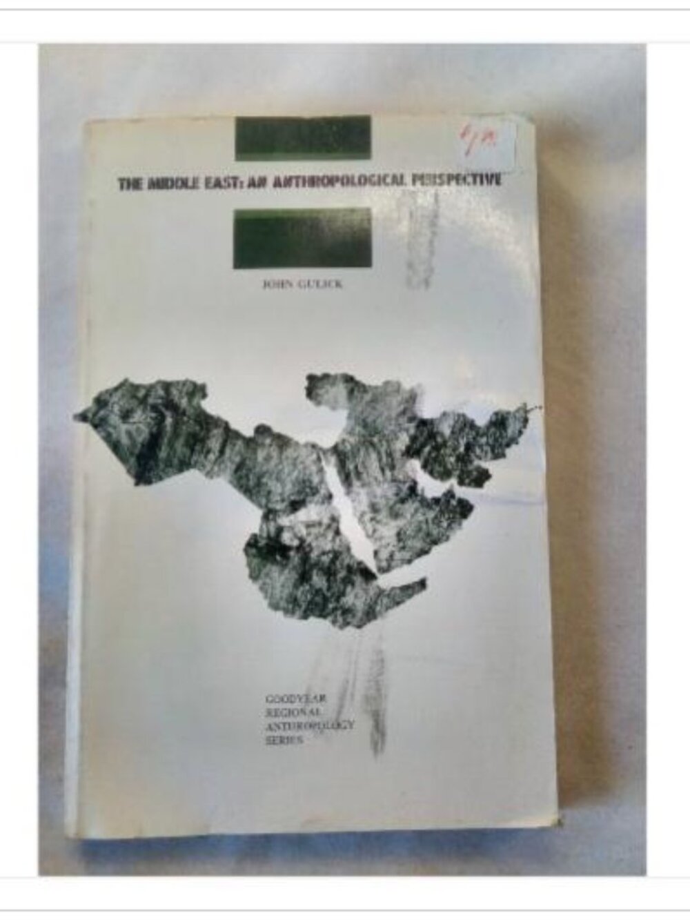 The Middle East: An Anthropological Perspective John Gulick 1976 First Edition